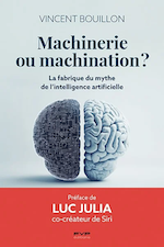 Machinerie ou machination? La fabrique du mythe de l'intelligence artificielle